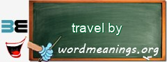 WordMeaning blackboard for travel by